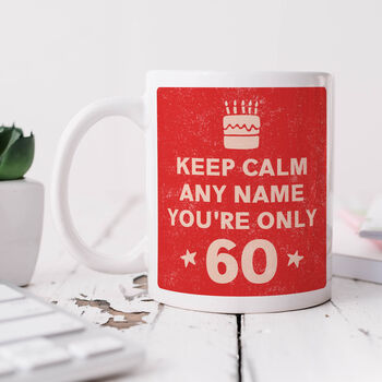 Personalised Mug 'Keep Calm 60th Birthday', 3 of 6