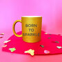 Gold Born To Sparkle Birthday Mug Cup, thumbnail 1 of 2