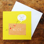 Nice Biscuit Greetings Card, thumbnail 3 of 5