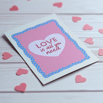 Love Is All You Need A5 Print, 2 of 2