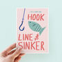 Hook, Line And Sinker Cute Valentine's Card, thumbnail 1 of 5