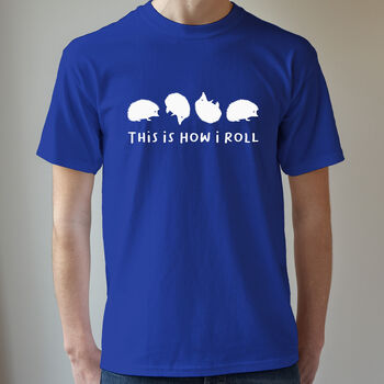 This Is How I Roll Hedgehog T Shirt, 4 of 7