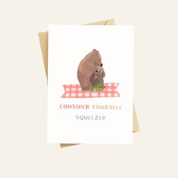 Consider Yourself Squeezed Friendship Card, 4 of 5