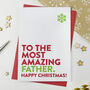 The Most Amazing Daddy Or Dad Or Father Christmas Card, thumbnail 3 of 3