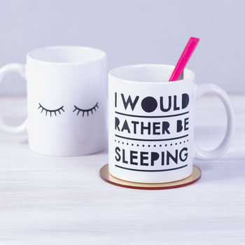 'I Would Rather Be Sleeping' Ceramic Mug, 2 of 3