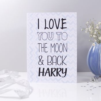 'I Love You To The Moon And Back' Card For Him, 4 of 4