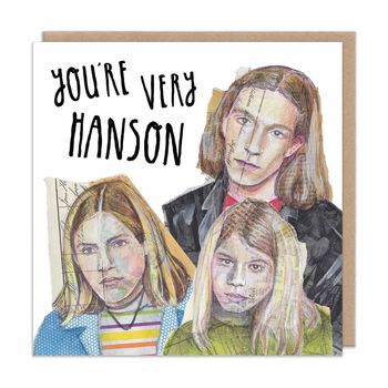 You're Very Hanson Greetings Card, 2 of 2