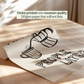 Coffee First, People Later Coffee Lovers Print, 4 of 12