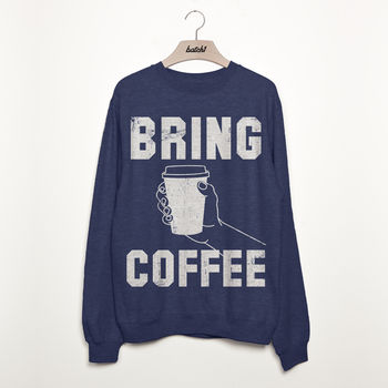 Bring Coffee Women’s Fashion Slogan Sweatshirt, 3 of 3
