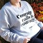 Feminist 'Courage Calls To Courage' Sweatshirt, thumbnail 2 of 3