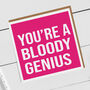 You're A Bloody Genius Exam Results Card, thumbnail 1 of 2