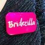 Bridezilla Hen Party Badge, thumbnail 8 of 9