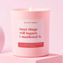 Good Luck Gift Manifest Candle Good Things Will Happen, thumbnail 1 of 4
