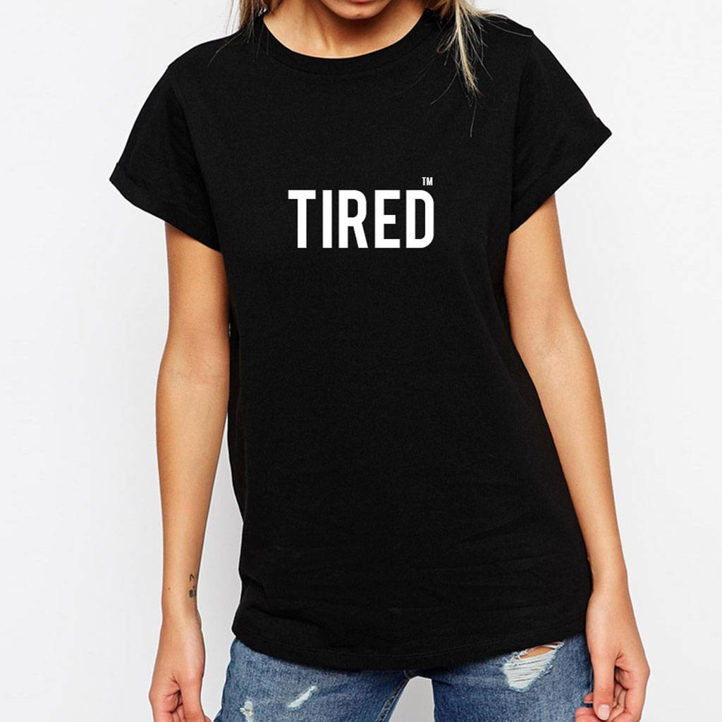 New Mum Tired T Shirt With Trademark Sign