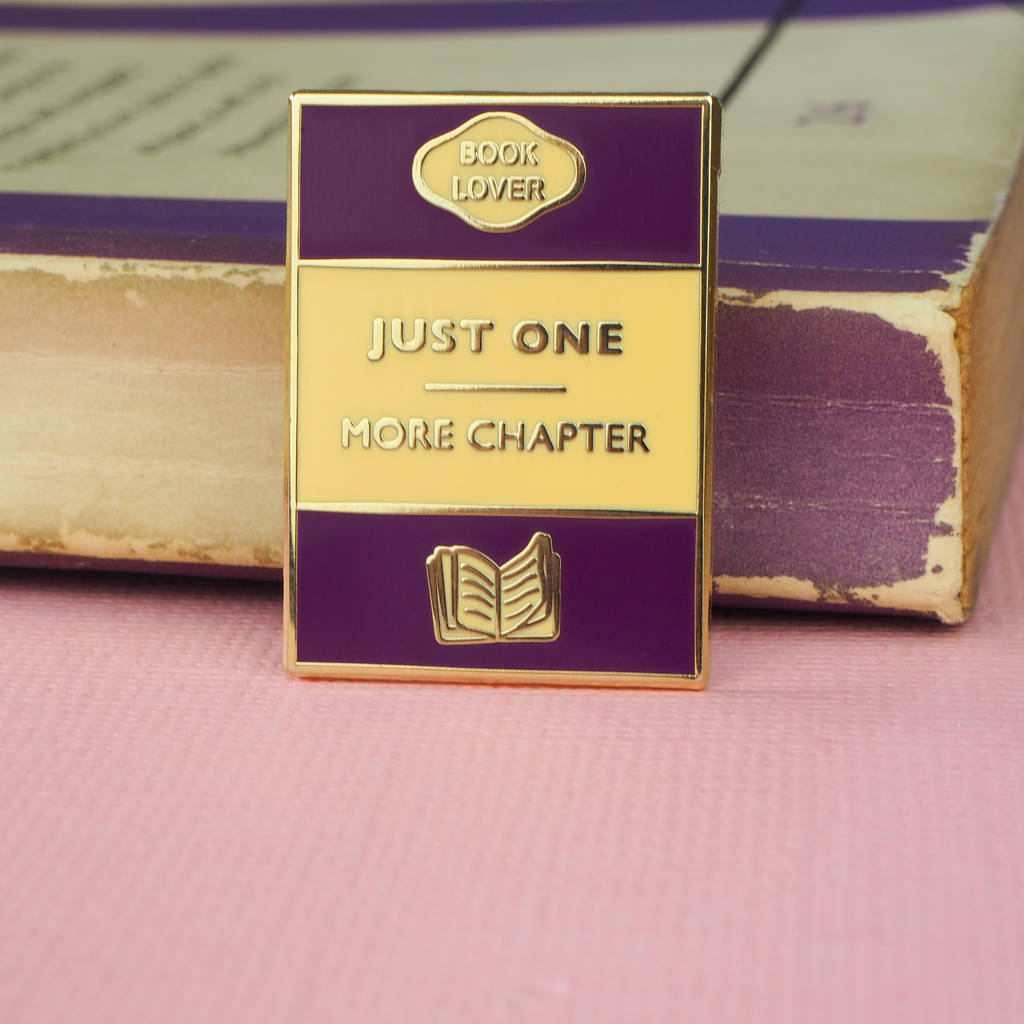 Just One More Chapter Enamel Pin By Literary Emporium 1300