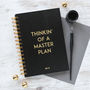 Personalised 'Thinkin' Of A Masterplan' Notebook, thumbnail 1 of 5
