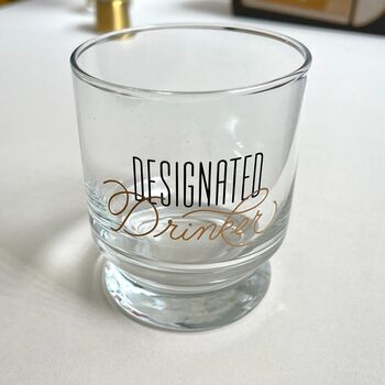 'Designated Drinker' Lowball Glass, 2 of 2