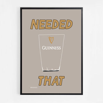 Needed That Guinness Print, 8 of 8