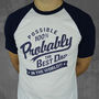 'Probably The Best Dad In The World' T Shirt, thumbnail 3 of 12