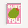 Olive You Print, thumbnail 2 of 2