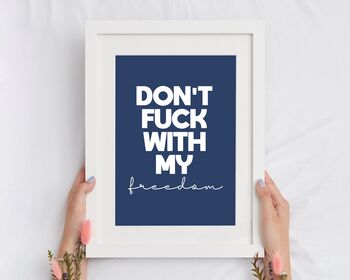 Don't Fuck With My Freedom Navy Print, 2 of 5