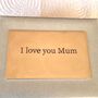 I Love You Mum Personalised Secret Message Keepsake, thumbnail 9 of 10