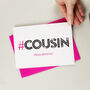 Hashtag Cousin Birthday Card, thumbnail 3 of 6