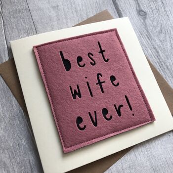 Best Wife Ever! Felt Birthday/Anniversary Card, 2 of 2