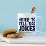 Here To Tell Dad Jokes Ceramic Mug, thumbnail 1 of 3