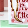 Made For Each Otter Valentine's Card, thumbnail 4 of 8