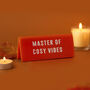 'Master Of Cosy Vibes' Orange Desk Sign, thumbnail 1 of 2