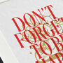 Don't Forget To Be Happy Print, thumbnail 2 of 3