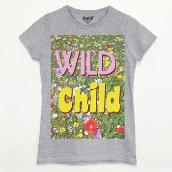 Wild Child Women's Slogan T Shirt, 7 of 9