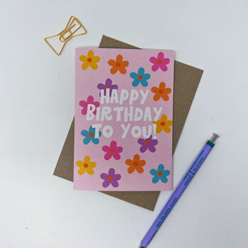 Colourful 'Happy Birthday To You' Flower Card, 4 of 6