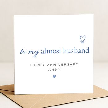 Personalised Anniversary Card For Fiancé Almost Husband, 2 of 7