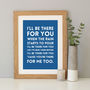 'I'll Be There For You' Song Lyrics Print, thumbnail 11 of 12