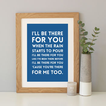 'I'll Be There For You' Song Lyrics Print, 11 of 12