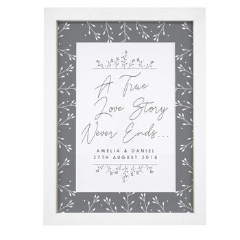 Personalised A True Love Story Never Ends A4 White Framed Print, 4 of 4