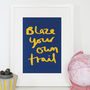 Blaze Your Own Trail Hand Lettered Typography Print, thumbnail 4 of 4