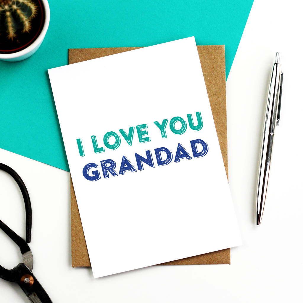 i love you grandad greetings card by do you punctuate ...