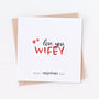 Love You Wifey Valentine's Day Card, thumbnail 1 of 2