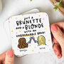 Brunette And A Blonde With An Unbreakable Bond Perrsonalised Coaster, thumbnail 1 of 2