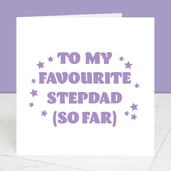 My Favourite Stepdad Father's Day Card, 2 of 3