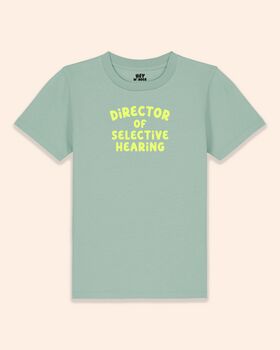 Director Of Selective Hearing | Kids T Shirt, 2 of 6