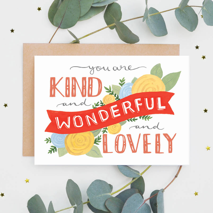 Kind Wonderful And Lovely Greeting Card By Jade Fisher