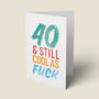 '40 And Still Cool As Fuck' Birthday Card, thumbnail 1 of 4