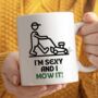 Personalised I'm Sexy And I Mow It Mug, thumbnail 2 of 4