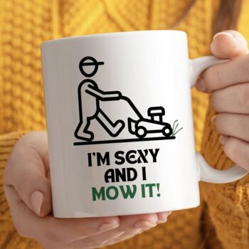 Personalised I'm Sexy And I Mow It Mug, 2 of 4
