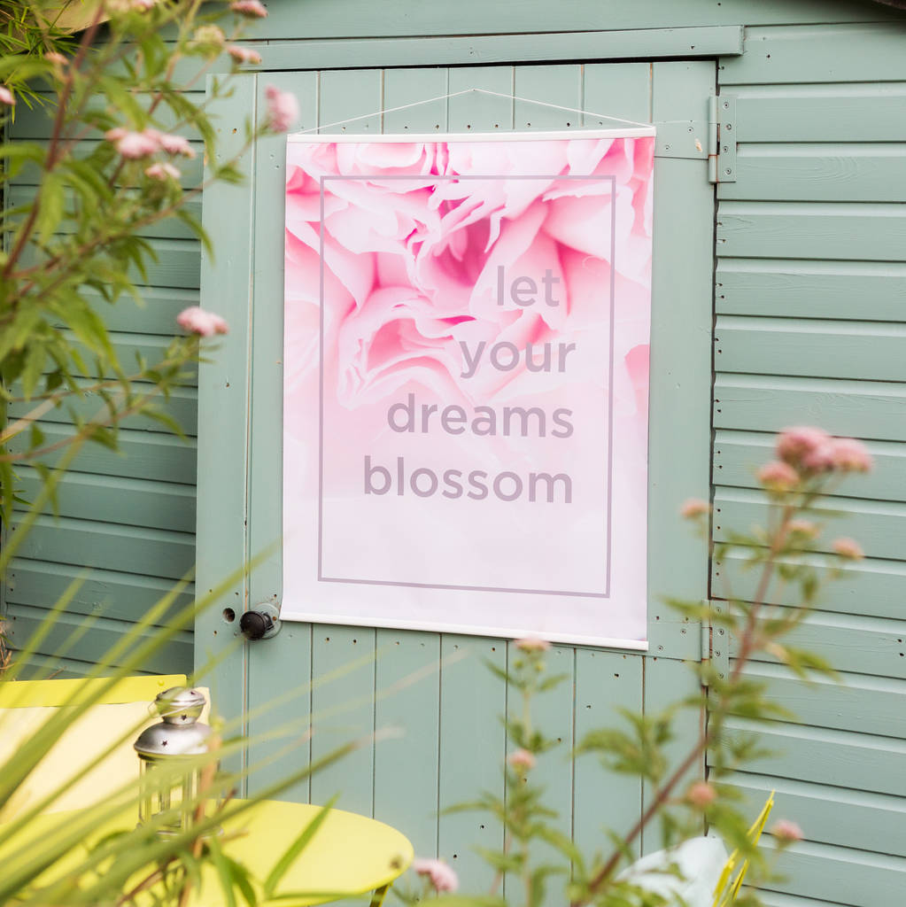 Let Your Dreams Blossom Floral Outdoor Garden Poster, 1 of 9