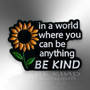 In A World Where You Can Be Anything, Be Kind Enamel Lapel Pin Badge, Mental Health Awareness Gift, 3 of 8